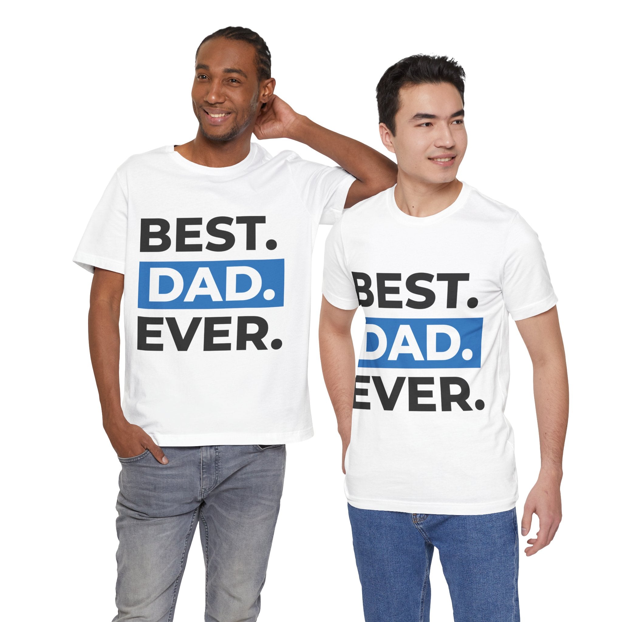 Best. Dad. Ever. T-Shirt