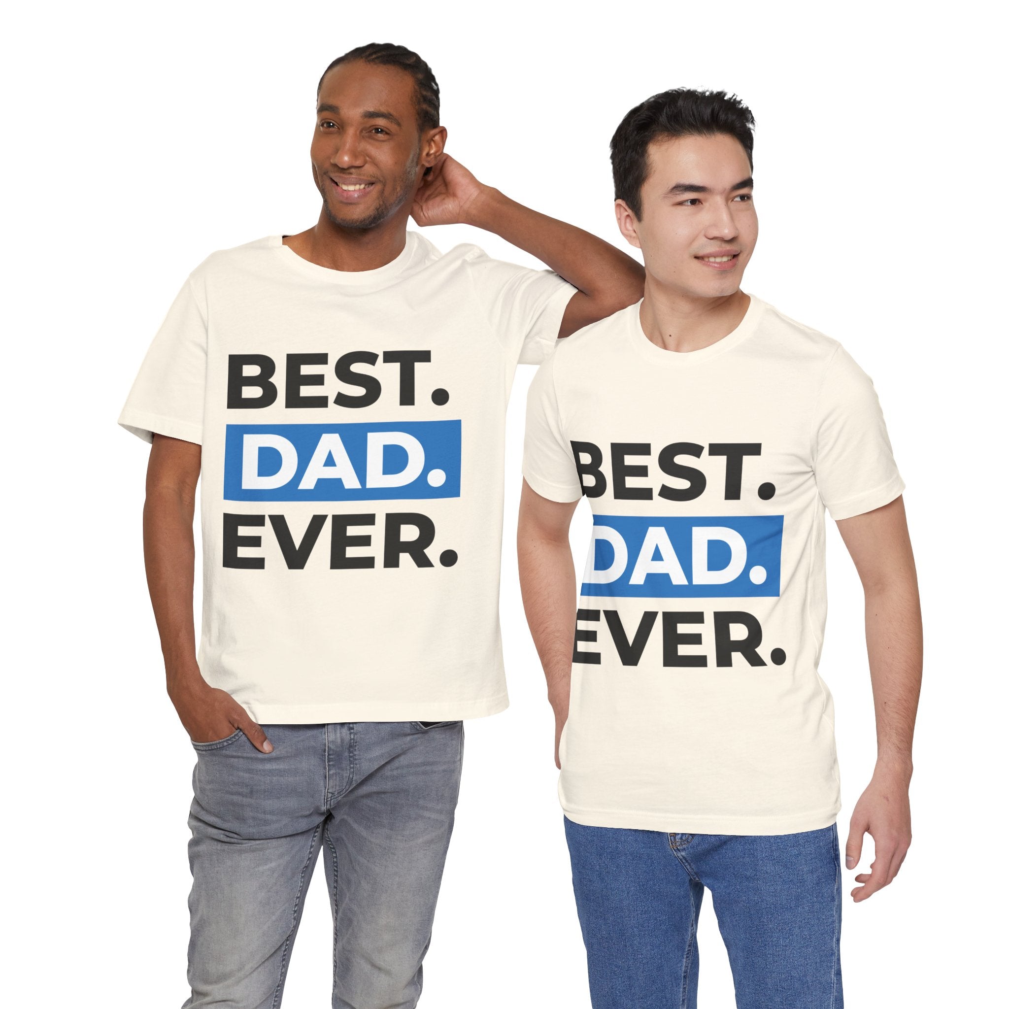 Best. Dad. Ever. T-Shirt